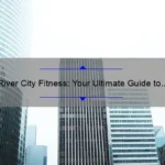 River City Fitness: Your Ultimate Guide to Achieving Optimal Health and Wellness